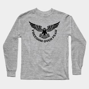 Freedom Over Fear Long Sleeve T-Shirt